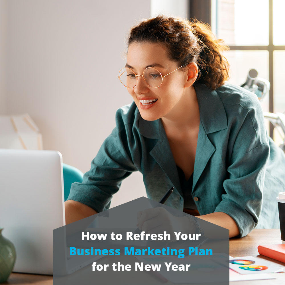 How to Refresh Your Business Marketing Plan for the New Year